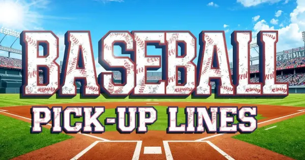 baseball pick up lines