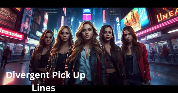 Divergent Pick Up Lines