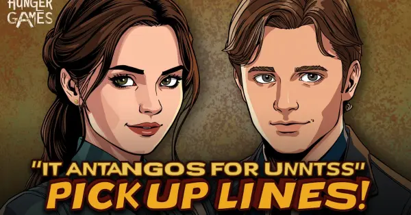 Hunger Games Pick Up Lines