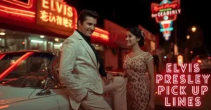 Elvis Presley Pick Up Lines
